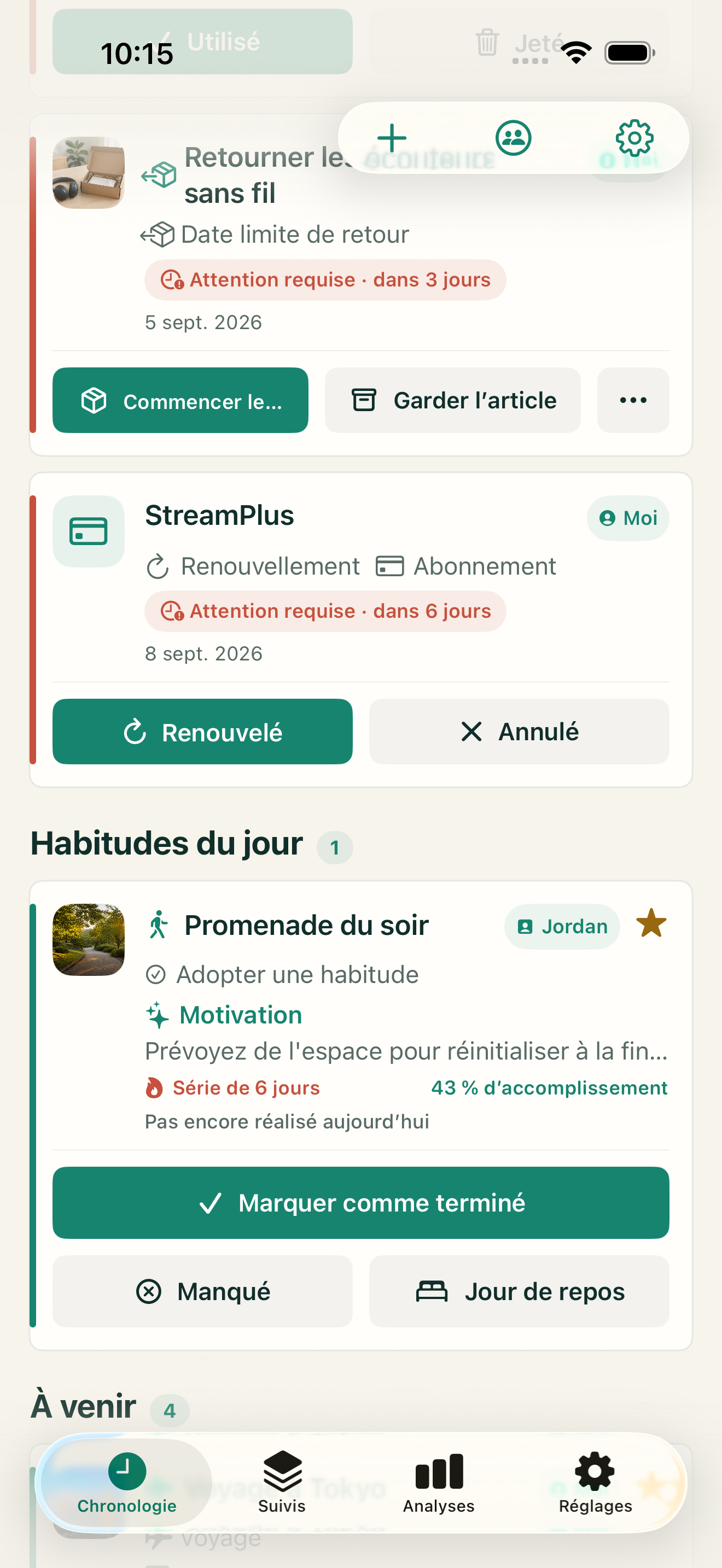Des habitudes qui suivent votre rythme
